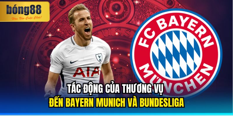 CHÍNH THỨC: Harry Kane Gia Nhập Bayern Munich | BONG88 3 Tác động của thương vụ đến Bayern Munich và Bundesliga